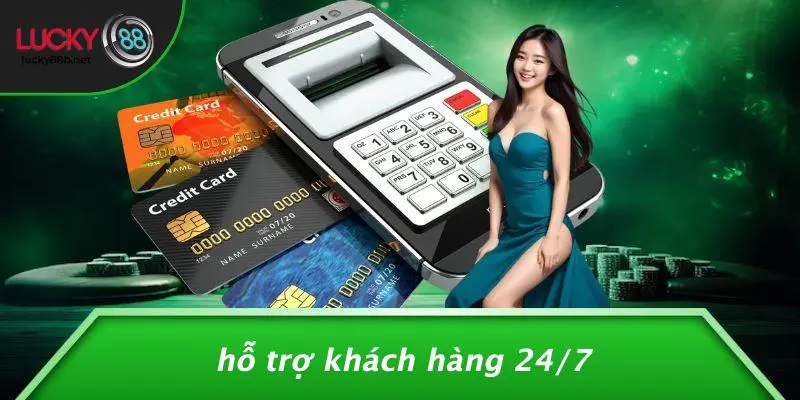 Hỗ Trợ Khách Hàng 24/7