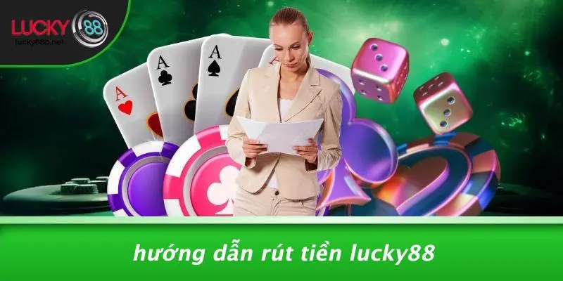 Hướng Dẫn Rút Tiền LUCKY88