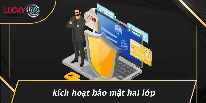 Kích Hoạt Bảo Mật Hai Lớp