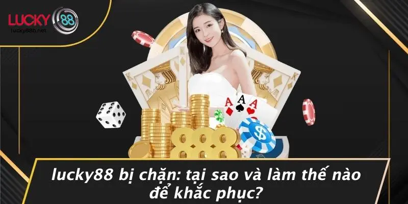 LUCKY88 bị chặn