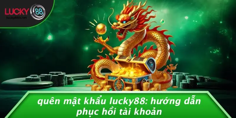 Quên Mật Khẩu LUCKY88