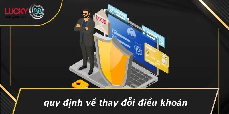 Quy Định Về Thay Đỗi Điều Khoản