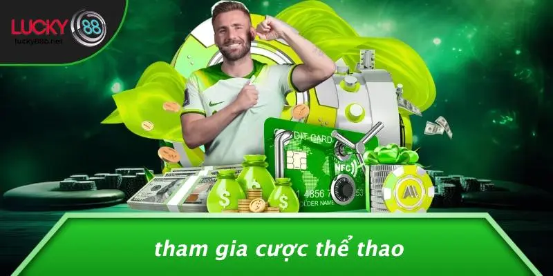 Tham Gia Cược Thể Thao