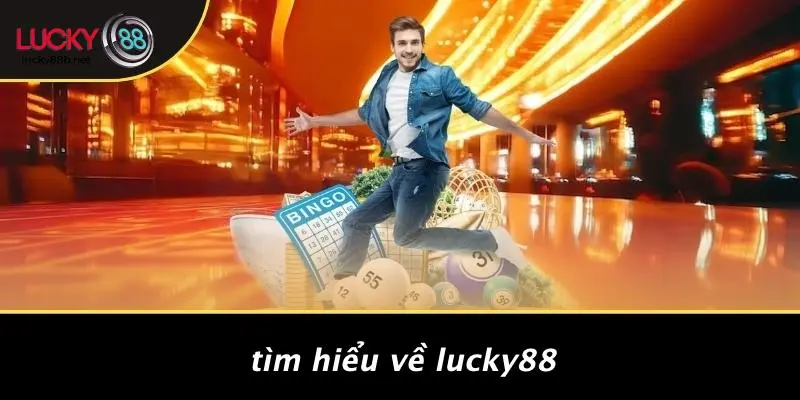 Tìm Hiểu Về LUCKY88