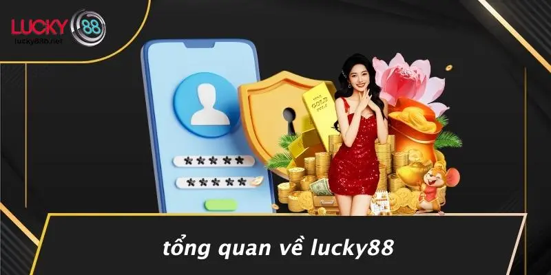 Tổng Quan Về LUCKY88