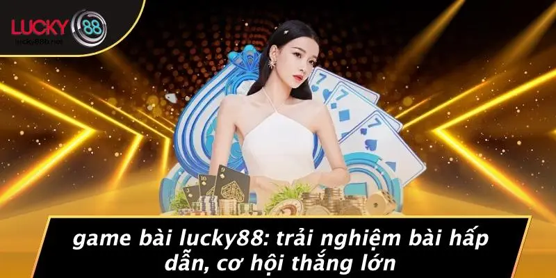 Game Bài LUCKY88
