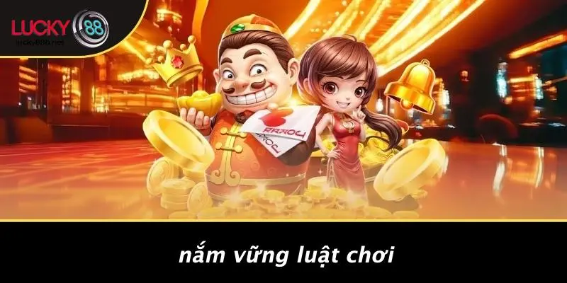 Nắm Vững Luật Chơi